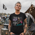 TOO OLD TO FAKE IT - Heavy Cotton T-Shirt