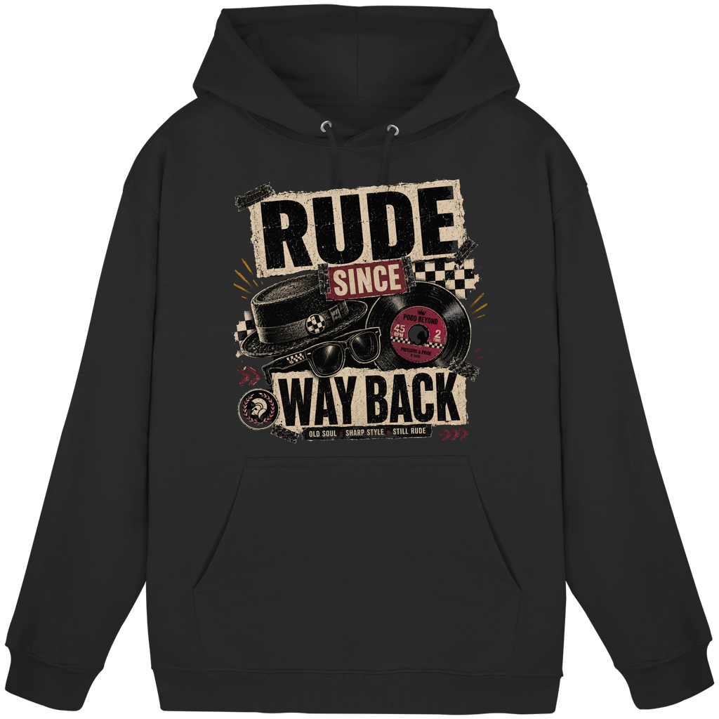 RUDE SINCE WAY BACK - Basic Unisex Hoodie
