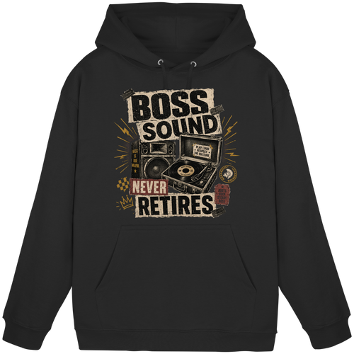BOSS SOUND NEVER RETIRES - Basic Unisex Hoodie