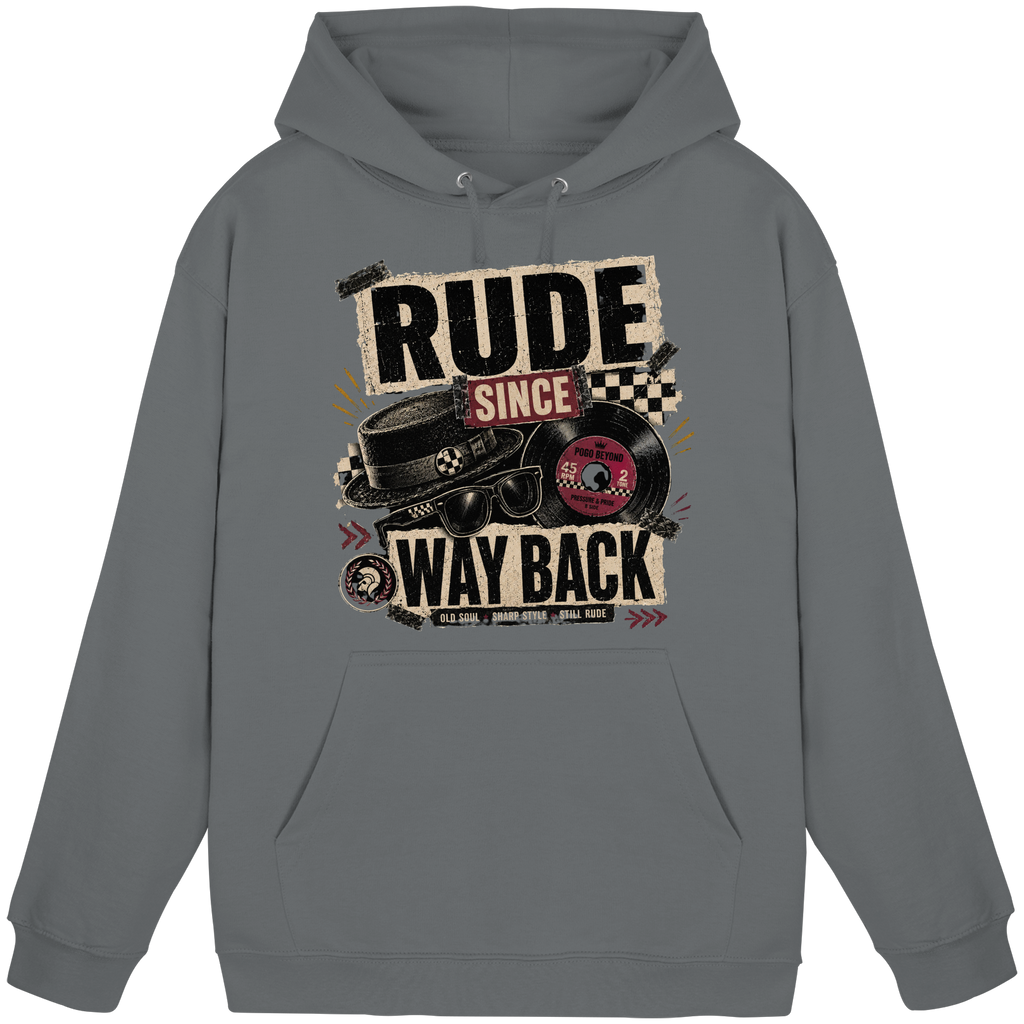 RUDE SINCE WAY BACK - Basic Unisex Hoodie