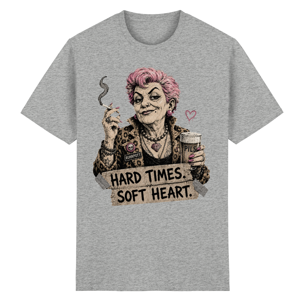 HARD TIMES SOFT HEART - Heavy Cotton T-Shirt
