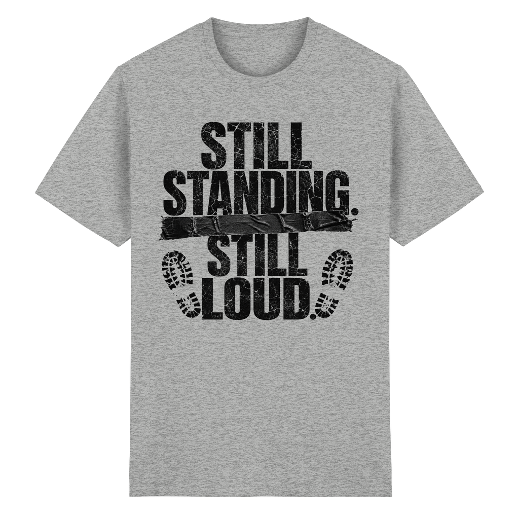 STIL STANDING STILL LOUD - Heavy Cotton T-Shirt