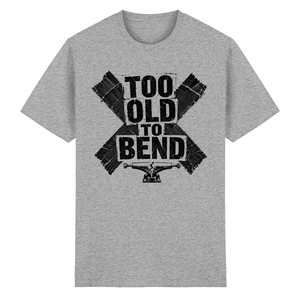 TOO OLD TO BEND - Heavy Cotton T-Shirt