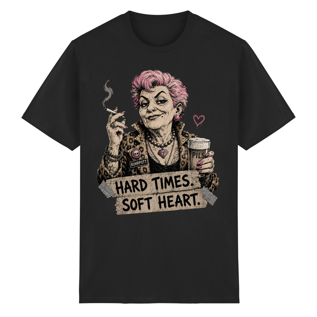 HARD TIMES SOFT HEART - Heavy Cotton T-Shirt