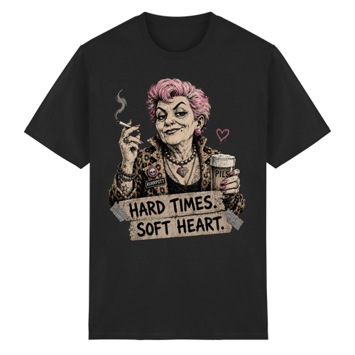 HARD TIMES SOFT HEART - Heavy Cotton T-Shirt