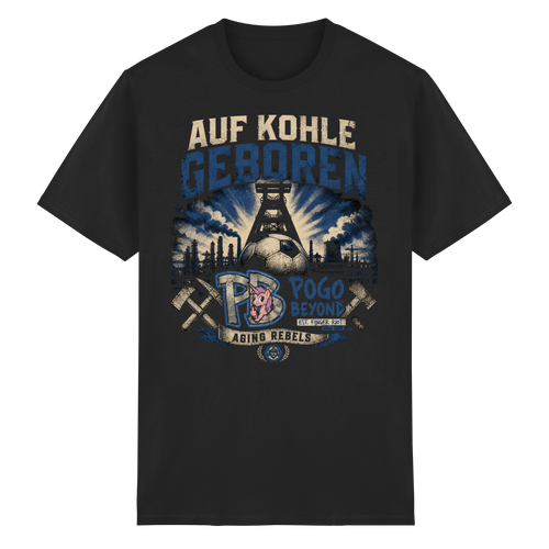 AUF KOHLE GEBOREN - Heavy Cotton T-Shirt
