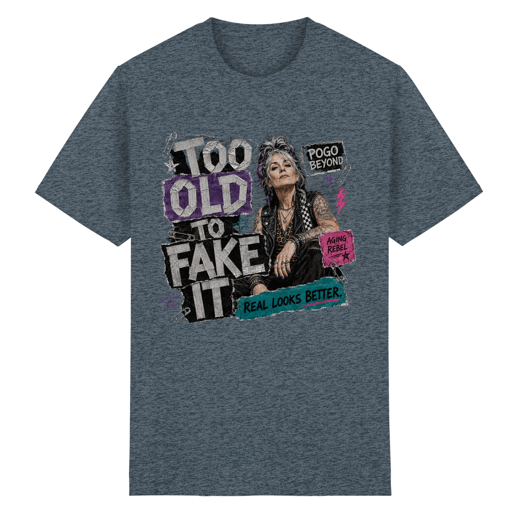 TOO OLD TO FAKE IT - Heavy Cotton T-Shirt