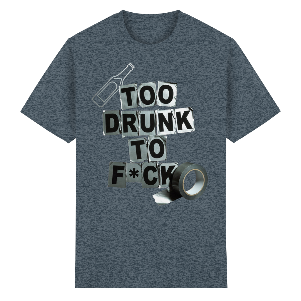 TOO DRUNK... - Heavy Cotton T-Shirt