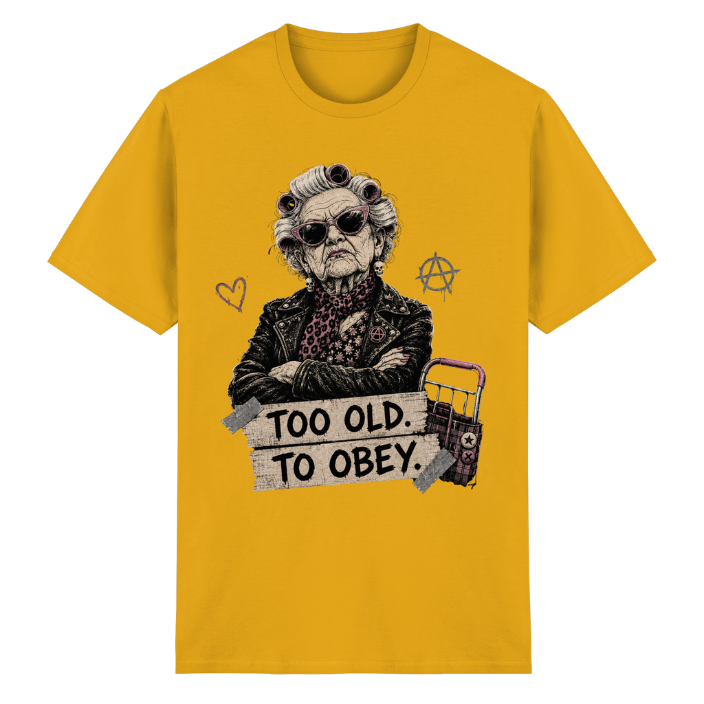 TOO OLD TO OBEY - Heavy Cotton T-Shirt