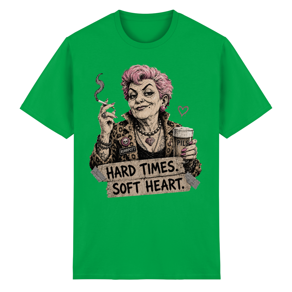 HARD TIMES SOFT HEART - Heavy Cotton T-Shirt