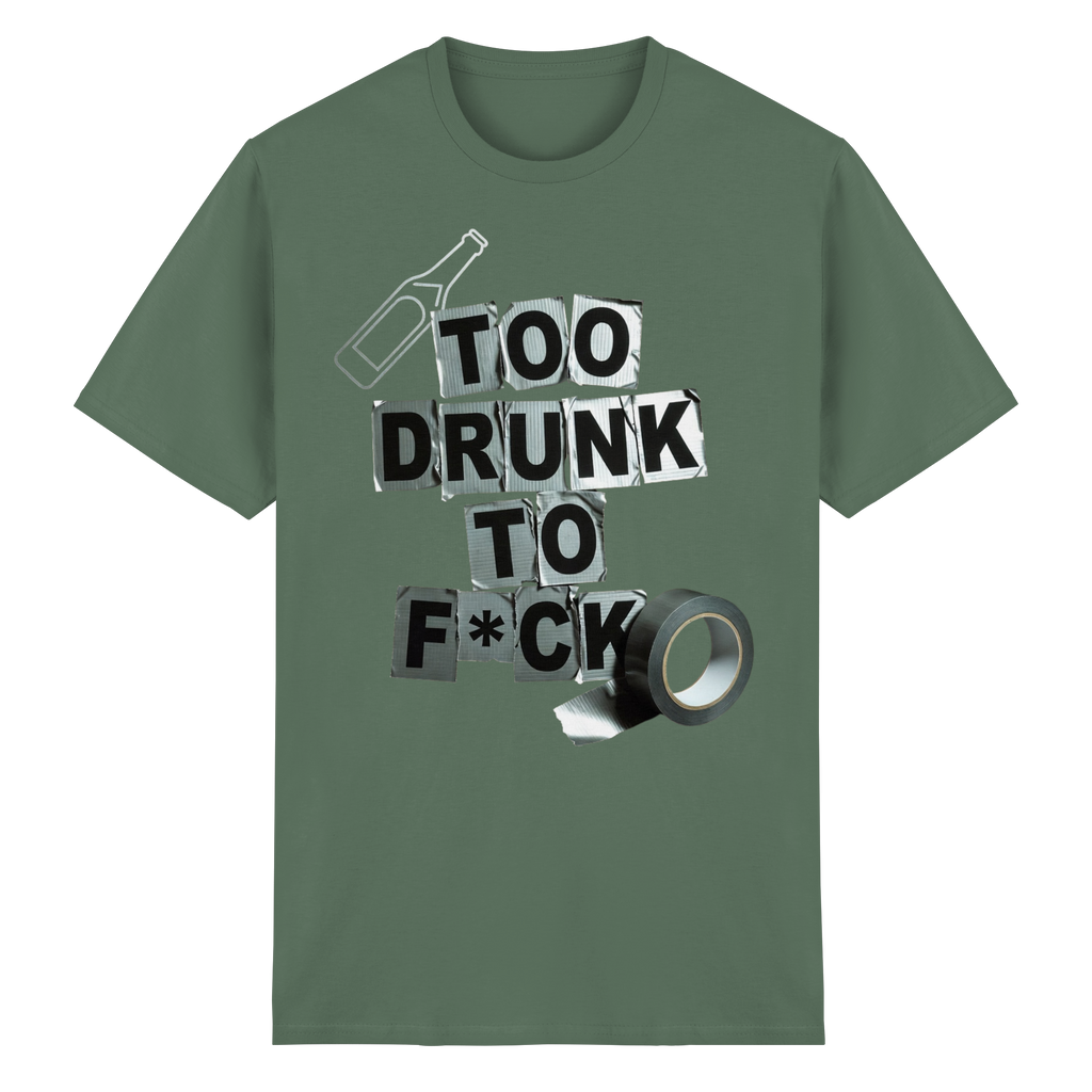 TOO DRUNK... - Heavy Cotton T-Shirt