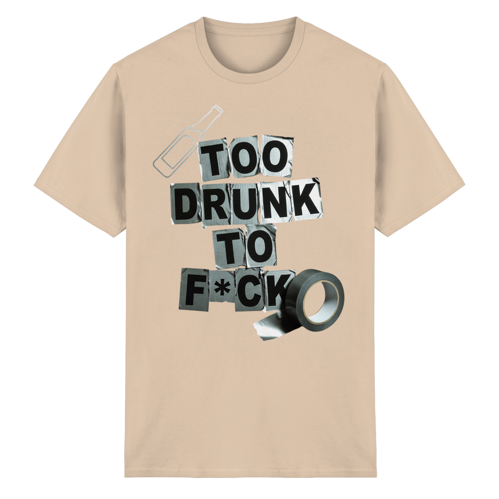 TOO DRUNK... - Heavy Cotton T-Shirt