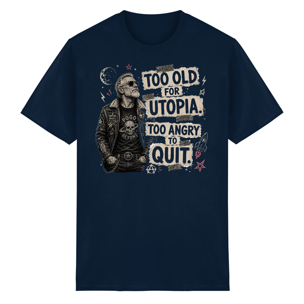 TOO OLD FOR UTOPIA.