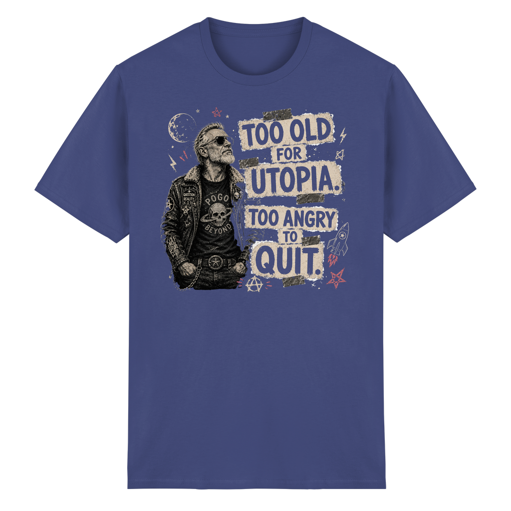 TOO OLD FOR UTOPIA.