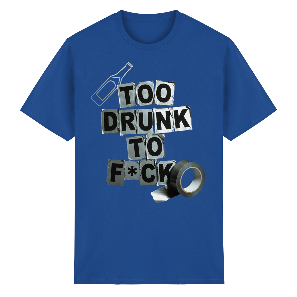 TOO DRUNK... - Heavy Cotton T-Shirt