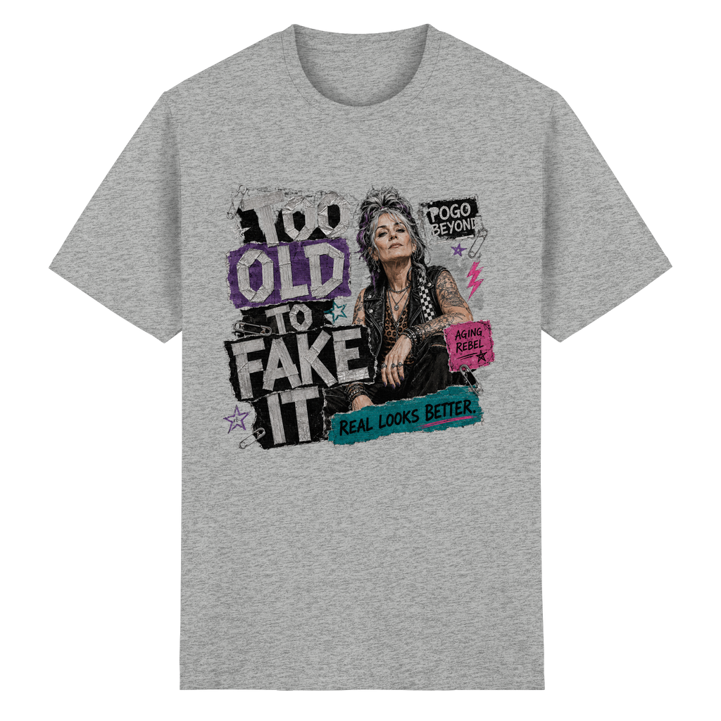 TOO OLD TO FAKE IT - Heavy Cotton T-Shirt