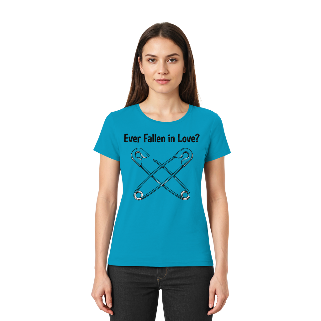 EVER FALLEN IN LOVE - Ladies Premium Shirt