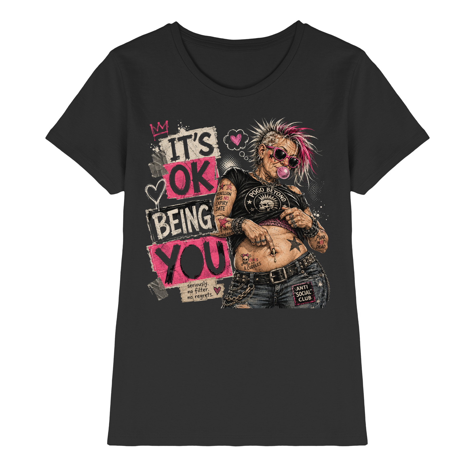 IT'S OK BEING YOU - NO FILTER, NO REGRETS - Ladies Premium Shirt