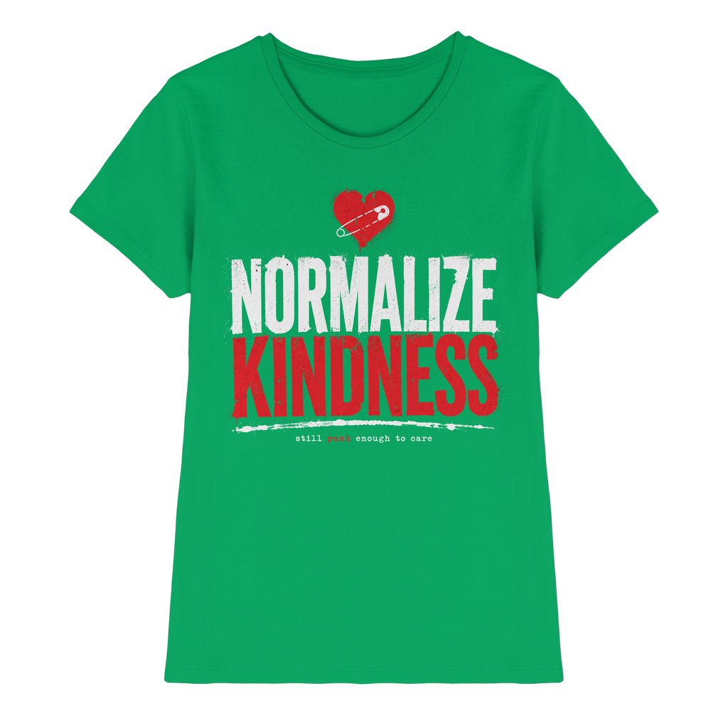 NORMALIZE KINDNESS - Ladies Premium Shirt