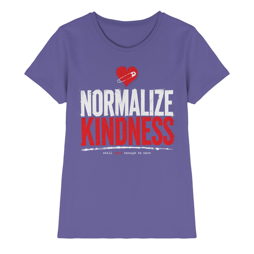 NORMALIZE KINDNESS - Ladies Premium Shirt