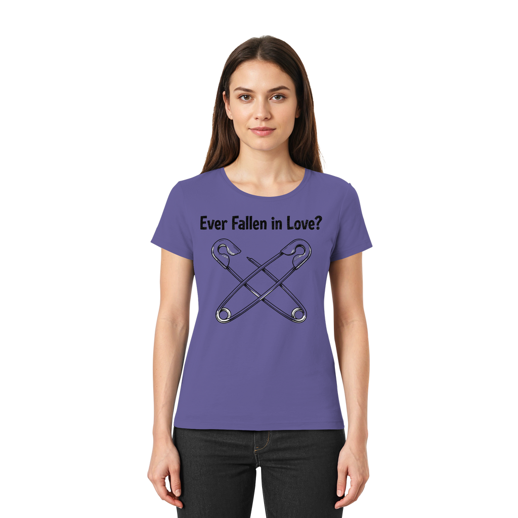 EVER FALLEN IN LOVE - Ladies Premium Shirt