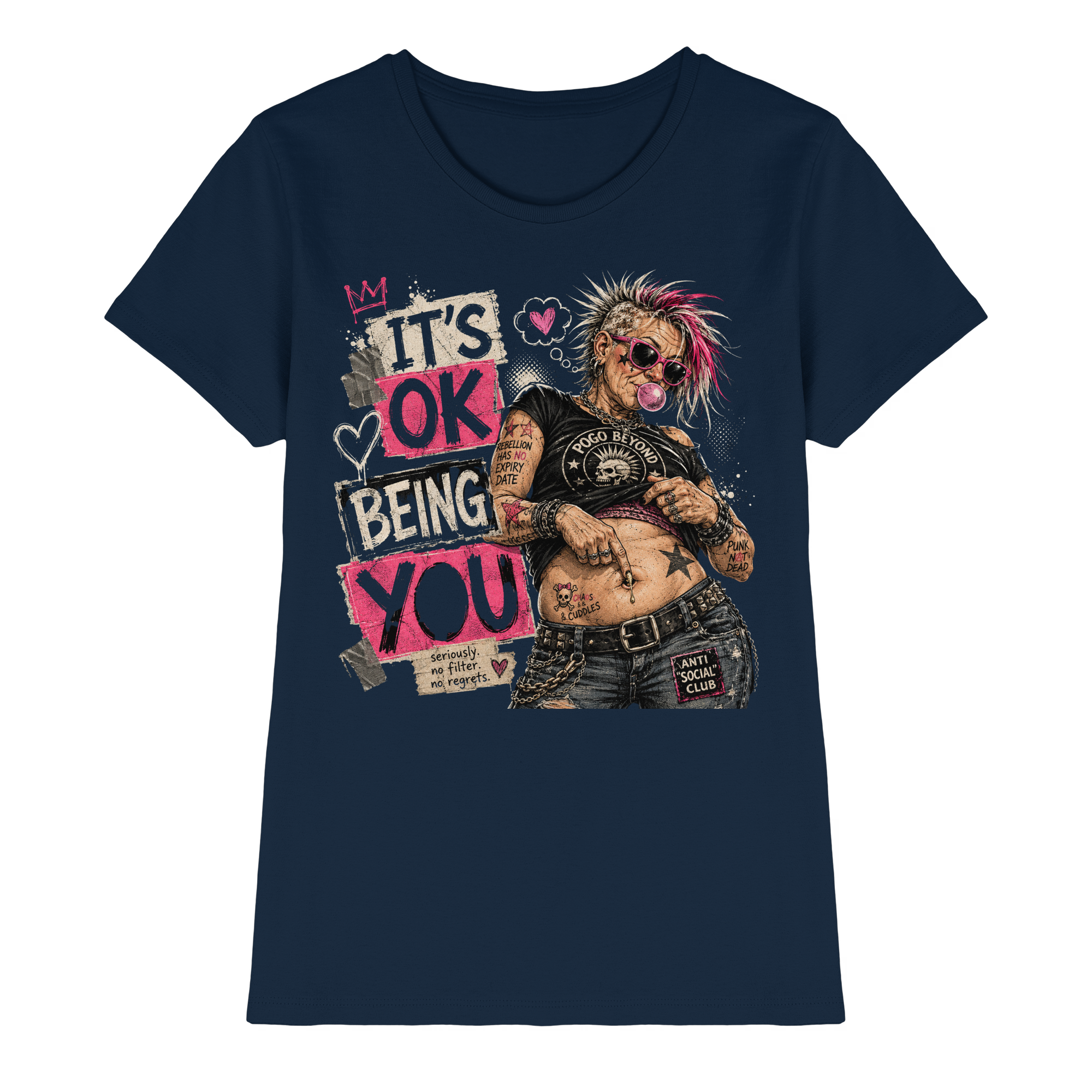 IT'S OK BEING YOU - NO FILTER, NO REGRETS - Ladies Premium Shirt