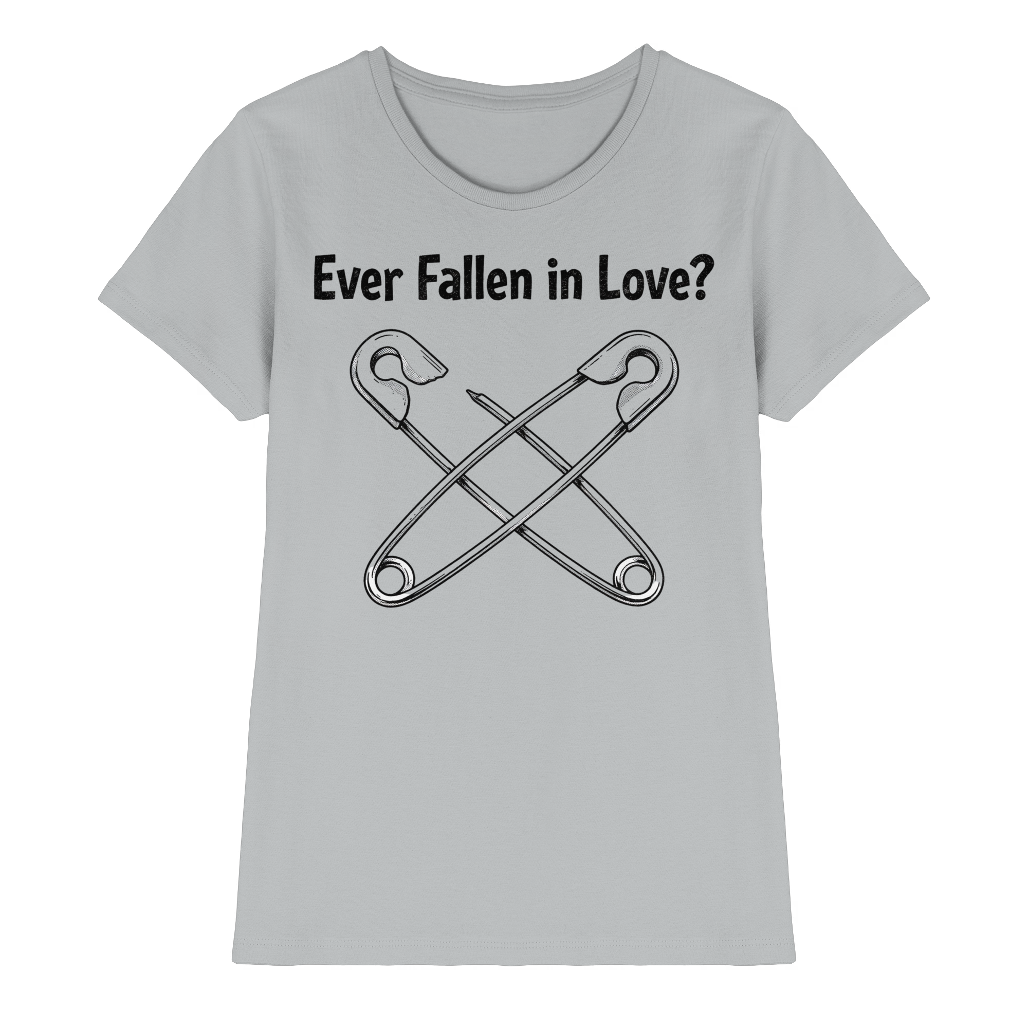 EVER FALLEN IN LOVE - Ladies Premium Shirt
