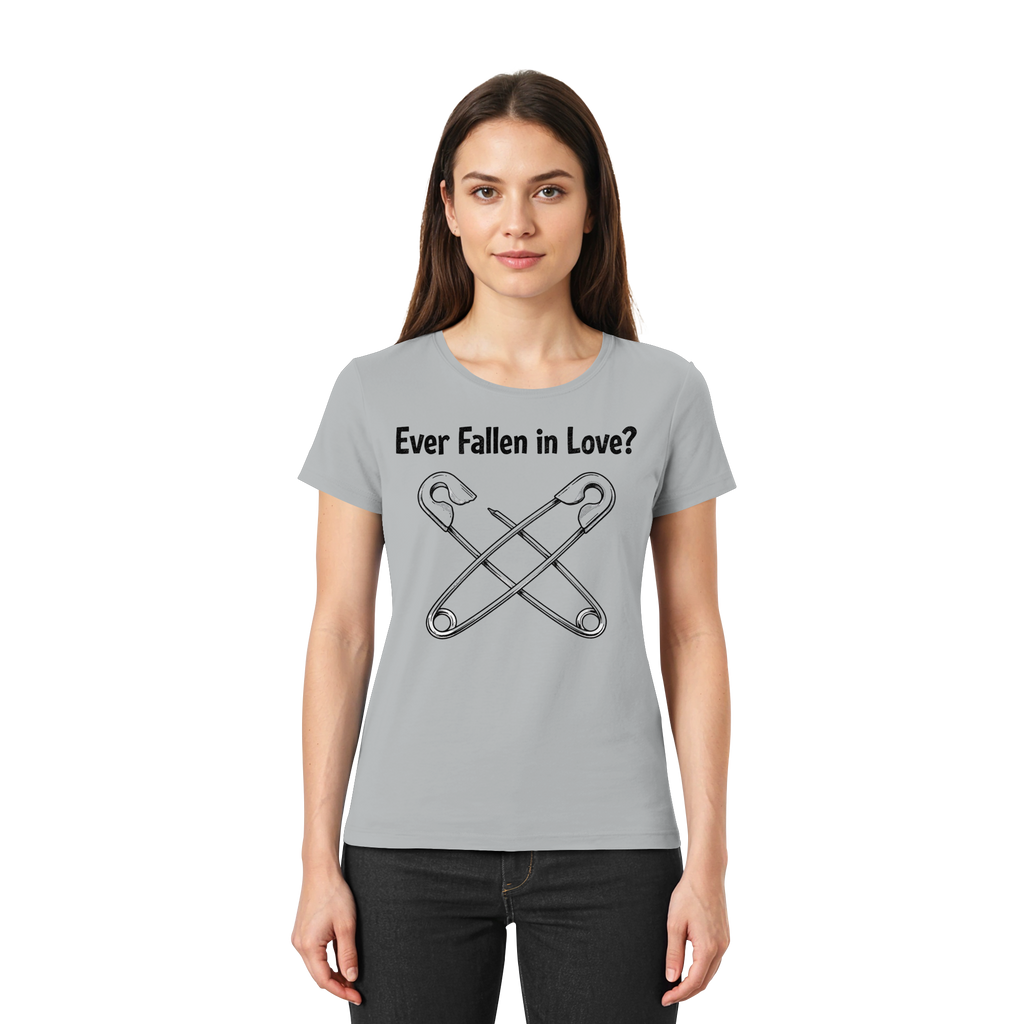 EVER FALLEN IN LOVE - Ladies Premium Shirt