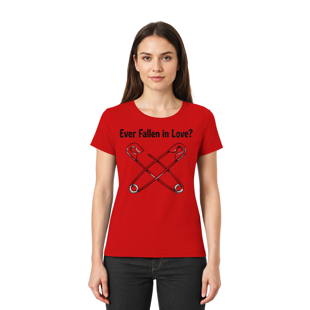 EVER FALLEN IN LOVE - Ladies Premium Shirt
