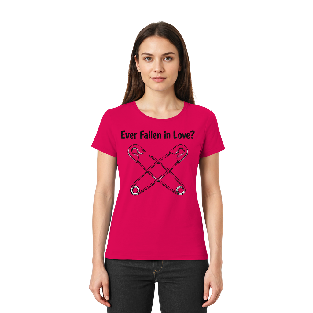 EVER FALLEN IN LOVE - Ladies Premium Shirt