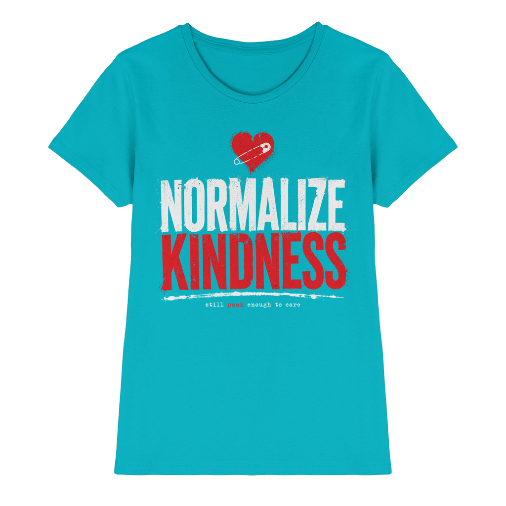 NORMALIZE KINDNESS - Ladies Premium Shirt