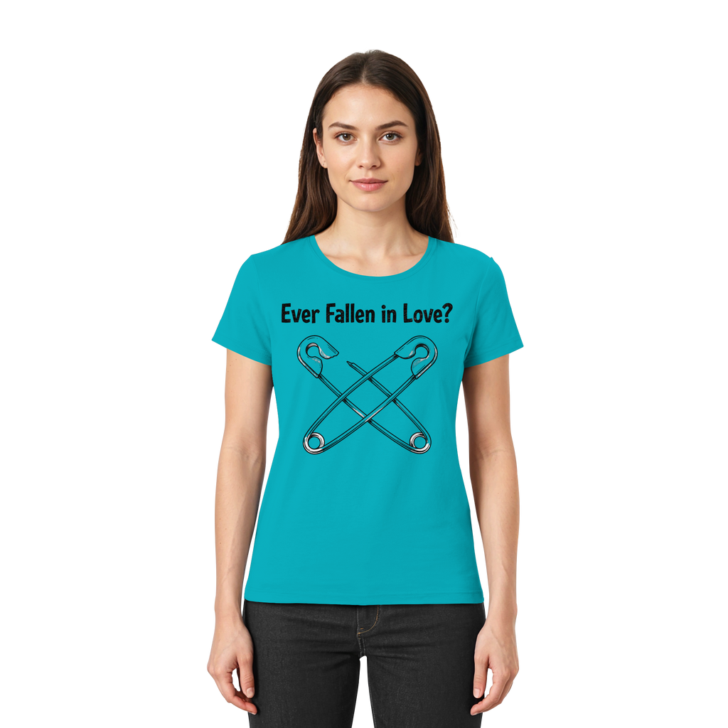 EVER FALLEN IN LOVE - Ladies Premium Shirt