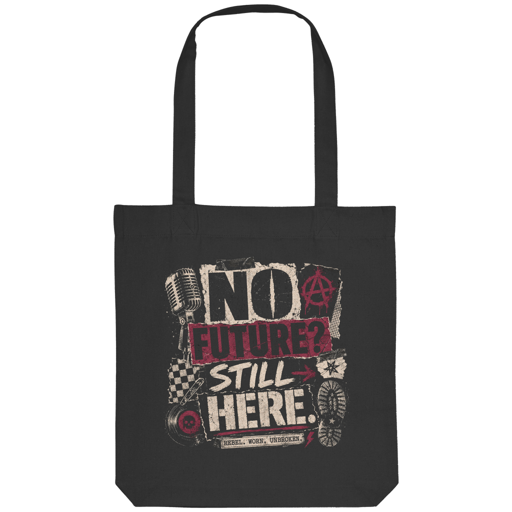 NO FUTURE, STILL HERE - Organic Tote-Bag
