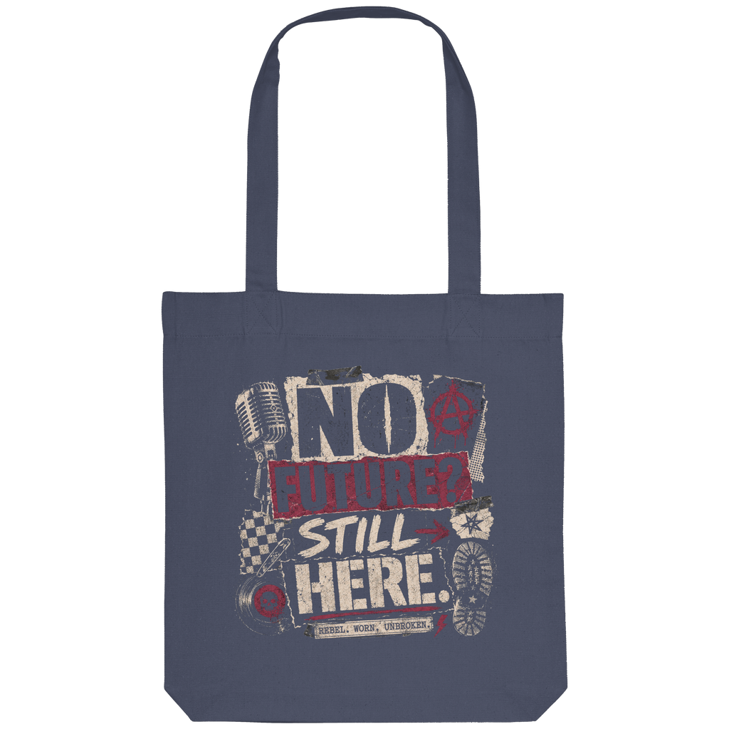 NO FUTURE, STILL HERE - Organic Tote-Bag